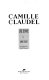 Camille Claudel : une femme /