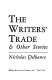 The writers' trade & other stories /