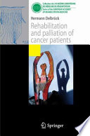 Rehabilitation and palliation of cancer patients : patient care /