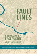 Fault lines : portraits of East Austin /