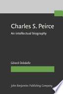 Charles S. Peirce : an intellectual biography /