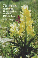 Orchids of Europe, North Africa and the Middle East /