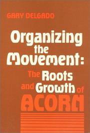 Organizing the movement : the roots and growth of ACORN /