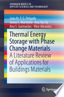 Thermal Energy Storage with Phase Change Materials : A Literature Review of Applications for Buildings Materials /