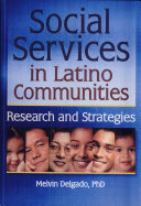 Social services in Latino communities : research and strategies /