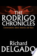 The Rodrigo chronicles : conversations about America and race /