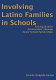 Involving Latino families in schools : raising student achievement through home-school partnerships /