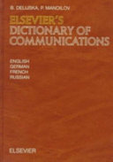 Elsevier's dictionary of communications : in English, German, French, and Russian /