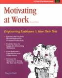 Motivating at work : empowering employees to give their best /