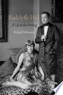 Radclyffe Hall : a life in the writing /
