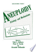 Aneuploidy : Etiology and Mechanisms /