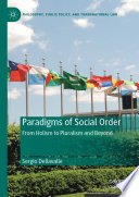 Paradigms of Social Order : From Holism to Pluralism and Beyond /