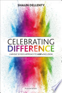 Celebrating difference  : a whole-school approach to LGBT+ inclusion /