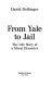 From Yale to jail : the life story of a moral dissenter /