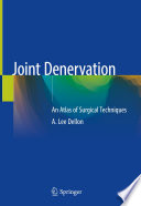 Joint Denervation : An Atlas of Surgical Techniques /