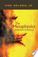 The metaphysics of modern existence /