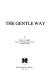 The gentle way /