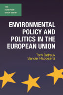 Environmental policy and politics in the European Union /