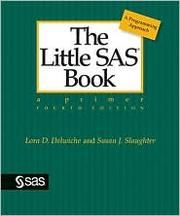 The little SAS book : a primer : a programming approach /