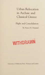 Urban relocation in archaic and classical Greece : flight and consolidation /