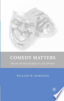 Comedy Matters : From Shakespeare to Stoppard /