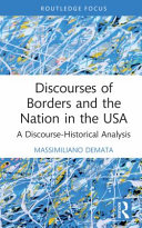 Discourses of borders and the nation in the USA : a discourse-historical analysis /