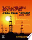 Practical petroleum geochemistry for exploration and production /