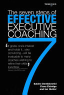 The seven steps of effective executive coaching /