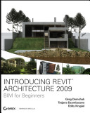 Introducing Revit architecture 2009 : BIM for beginners /