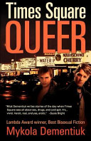 Times Square queer : tales of bad boys in the Big Apple /
