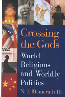 Crossing the gods : world religions and worldly politics /