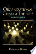 Organizational change theories : a synthesis /
