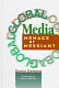 Global media : menace or messiah? /