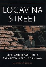 Logavina Street : life and death in a Sarajevo neighborhood /