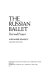 The Russian ballet : past and present /