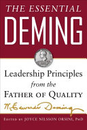 Essential Deming : leadership principles from the father of quality /