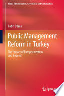 Public Management Reform in Turkey : The Impact of Europeanization and Beyond /