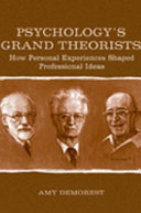 Psychology's grand theorists : how personal experiences shaped professional ideas /