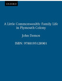 A little commonwealth : family life in Plymouth Colony /