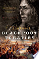 The great Blackfoot treaties /