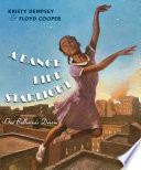 A dance like starlight : one ballerina's dream /