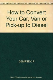 How to convert your car, van, or pickup to diesel /
