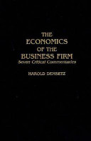 The economics of the business firm : seven critical commentaries /