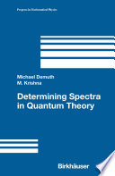 Determining spectra in quantum theory /