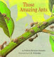 Those amazing ants /