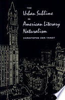 The urban sublime in American literary naturalism /