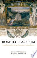 Romulus' asylum : Roman identities from the age of Alexander to the age of Hadrian /