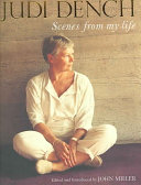 Judi Dench : scenes from my life /