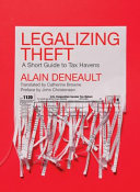 Legalizing theft : a short guide to tax havens /