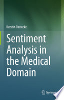 Sentiment Analysis in the Medical Domain /